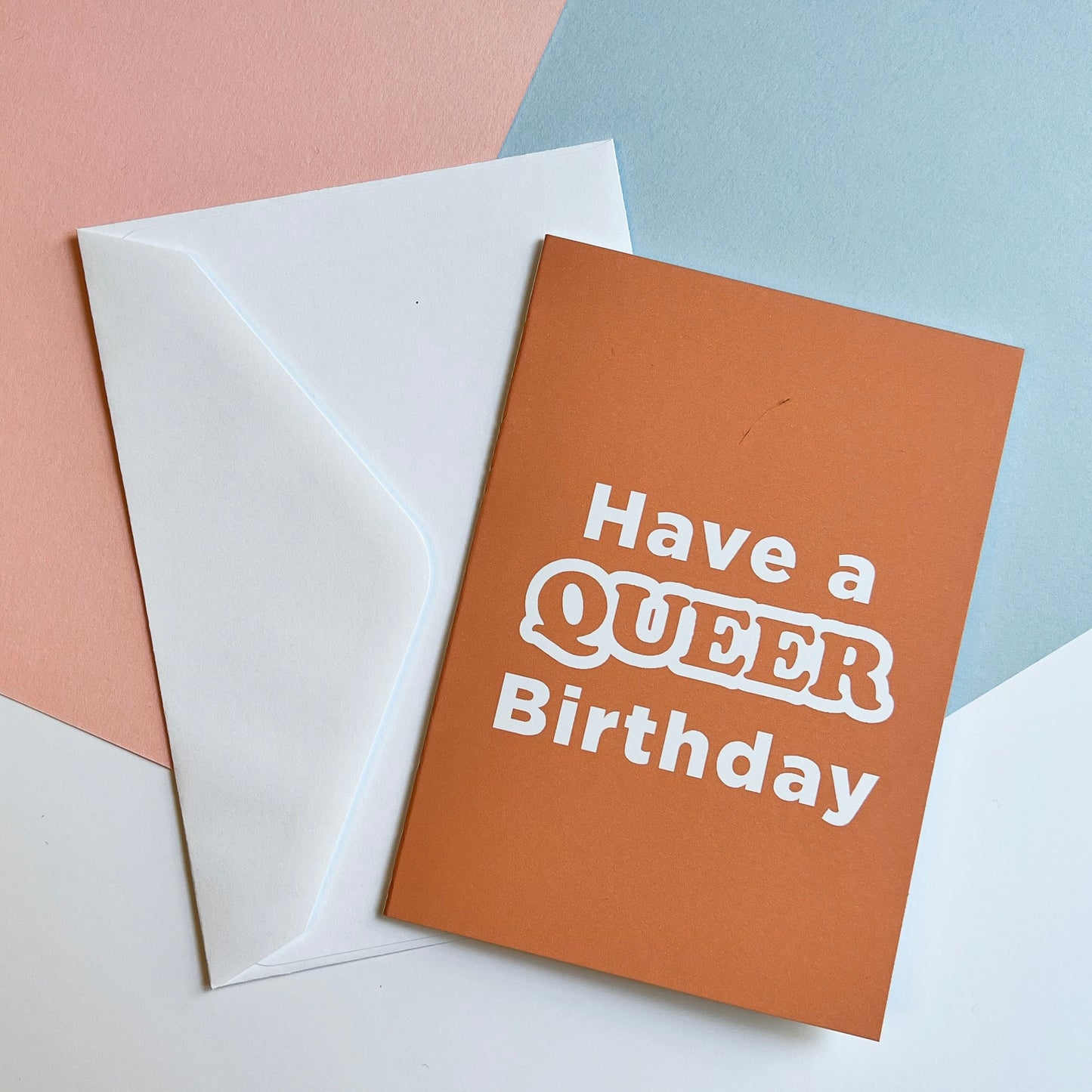 Have A Queer Birthday Greetings Card