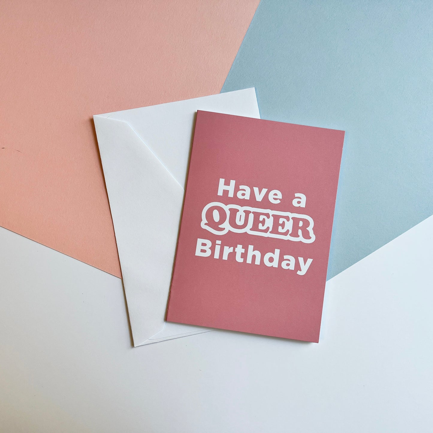 Have A Queer Birthday Greetings Card